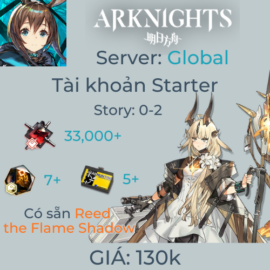 Arknights Global 10 - Reed the Flame Shadow và 70+ lượt quay