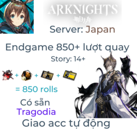 [#1] [Japan] [Endgame] Arknights JP 7 - Tragodia và 850+ lượt quay