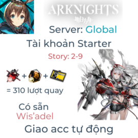 [#48] [Global] [Starter] Arknights 51 - Wis'adel và 310 lượt quay