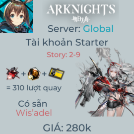 Arknights Global 51 - Wis'adel và 310 lượt quay