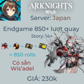 Arknights Japan 3 - Wis'adel và 850+ lượt quay