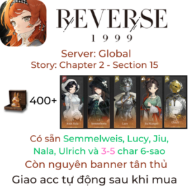 [#246] [Global] [Starter] Reverse: 1999 - Lucy, Jiu, Nala, Semmelweis, Ulrich, 3-5 char 6 sao ngẫu nhiên và 400+ Unilogs