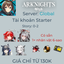 Arknights Global - Tài khoản starter 0-2 sẵn nhân vật 6-sao